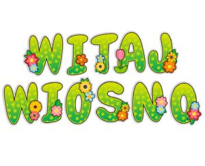 Witaj Wiosno!