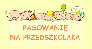 "Pasowanie na Przedszkolaka"